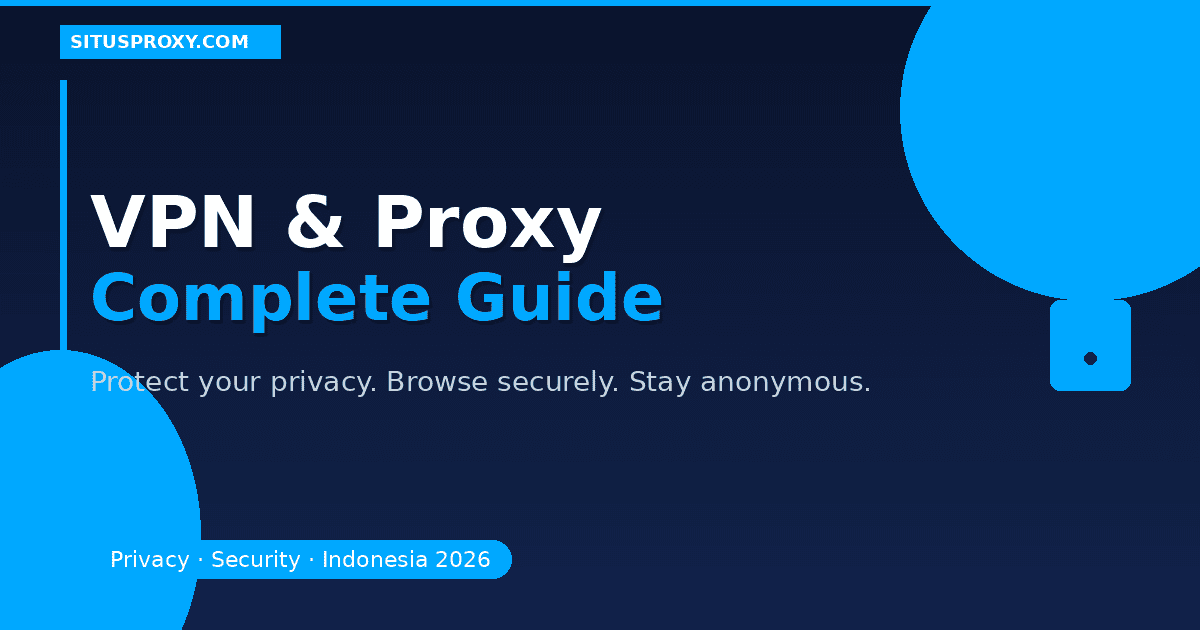 VPN and proxy guide for Indonesia 2026 - protect your privacy online